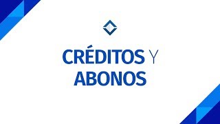 ¿Asignar Créditos y Agregar Abonos? - SICAR v2.2 [ FAQ's ]