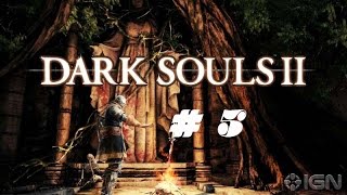 Let`s play DARK SOULS 2 #5 "Могила Святых и Забытая крепость"