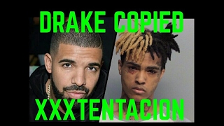 DRAKE COPIED XXXTENTACION TWICE?!?! (PROOF)
