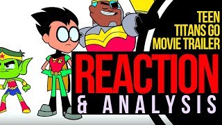 Teen Titans Go Movie: Trailer Reaction & Analysis (CartoonChat)