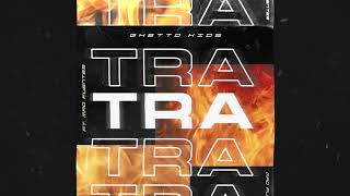 Mad Fuentes - "Tra Tra Tra" Feat. Ghetto Kids (Audio Oficial)