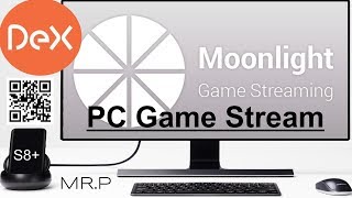 Your Nvidia Gaming PC on Samsung S8/S8+/Note8 DeX Station (with Moonlight Game Streaming App)