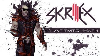 Vladimir Skrillex Skin| League of Legends