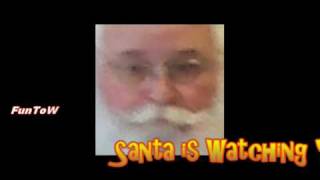 Santa is Watching You