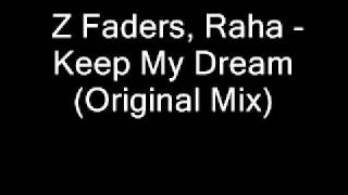 Z Faders, Raha Keep My Dream Original Mix
