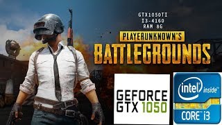 PUBG/ PLAYERUNKNOWN'S BATTLEGROUNDS- GTX 1050 ti - i3 4160 - RAM 8G-1080p -