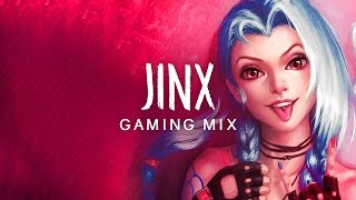 Jinx | Chill & Intense Gaming Mix | 2017