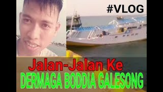 #Vlog Dermaga Boddia Galesong-IrwanKhalilSyahputra