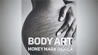 BODY ART - Money Mark Diggla