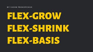 flex-basis, flex-grow, flex-shrink. flexbox погружение