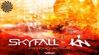 Skyfall & Kin - Psycho Active