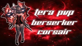 TERA PVP - BERSERKER ALUKAH 21-0 CORSAIR
