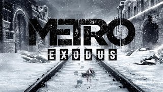 METRO Exodus (часть 5, Тайга)