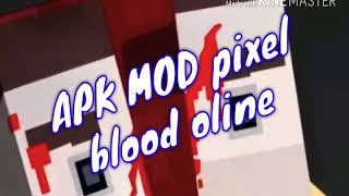 Apk mod hack pixel blood oline 2018!!!!