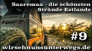 Die schönsten Stellplätze und Strände - Saaremaa | S6/ V9 | wirsehnunsunterwegs.de