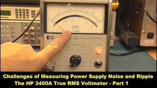 Measuring Noise - HP 3400A True RMS Voltmeter - Part 1