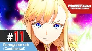 [Episódio 11] Anime Oficial Monster Strike (Portuguese - Continental) [The Fading Cosmos]