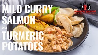 Mild Curry Salmon with Turmeric Potatoes | Everyday Gourmet S8 EP74