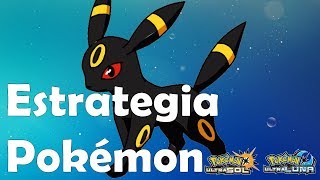 Estrategia Pokémon USol/ULuna | E-32 | Umbreon