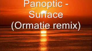 Panoptic - Surface (Ormatie remix)