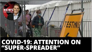 How ‘super-spreaders’ fan flames of pandemic