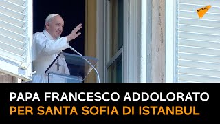 Papa Francesco "addolorato per Santa Sofia" di Istanbul