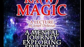 Ra(w) Magic by Josef Dolezal
