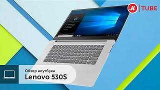 Обзор ноутбука Lenovo 530S