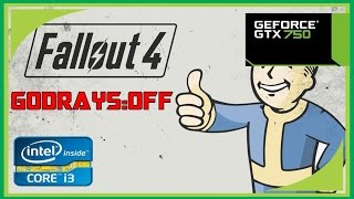 Fallout 4 - i3 4160 - 8GB RAM - GTX 750 ti - 1080p (Godrays:off)