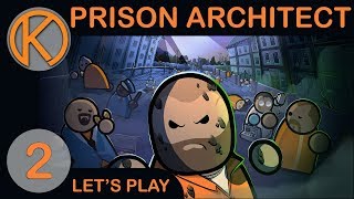 Prison Architect | FIRST INTAKE - Ep. 2 | Let's Play Prison Architect Gameplay