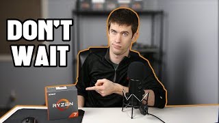 Don't Wait for the New Ryzen CPUs to Build a Gaming PC!