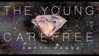 The Young And Carefree - Empty Pages