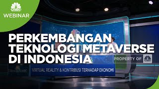 Peluang & Tantangan Perkembangan Teknologi Metaverse di Indonesia