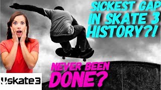 SICKEST GAP IN SKATE 3 HISTORY?! (Normal Difficulty) | NEW GAP 2018!!!