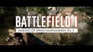 Battlefield 1 - Making of der Mehrspieler Sprachaufnahmen
