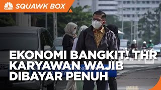 Ekonomi Bangkit! THR Karyawan Wajib Dibayar Penuh