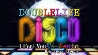 Doublelife - I Feel You (Ti Sento) [Italo Disco Remix]