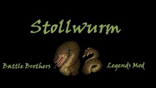 Legendary Stollwurm Overview/Guide: Battle Brothers Legends Mod