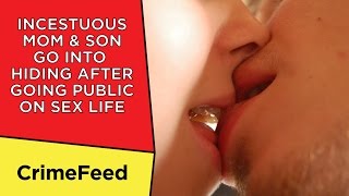 Mom & Son In Hiding After Revealing Their Incestuous Sexual Relationship