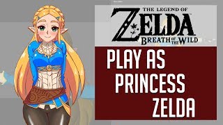 Play as Princess Zelda | Breath of the Wild (COMING SOON!)