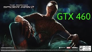 The Amazing Spider-Man 2 PC Gameplay Max Settings GTX 460