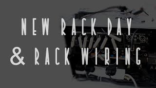 New Rig Design: New Rack Day and Rack Wiring