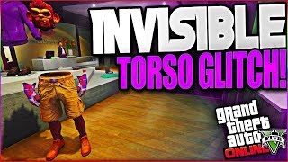 GTA 5 ONLINE HOW TO "GET & SAVE INVISIBLE TORSO" 1.41 (GTA 5 Invisible Torso Glitch 1.41) solo