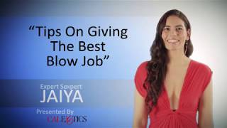 Tips On Giving The Best Blow Job