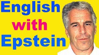Learn English with Jeffrey Epstein