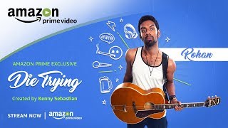 Die Trying - Rohan : Character Trailer | Amazon Prime Video Series