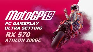 MotoGP 19 - RX 570 Athlon 200GE | ULTRA SETTING