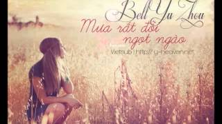 [Vietsub] 雨是甜的 | Mưa rất đỗi ngọt ngào - Bell Yu Tian (y-heaven.net)
