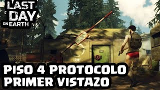 PISO 4 PROTOCOLO PRIMER VISTAZO | LAST DAY ON EARTH: SURVIVAL | [El Chicha]