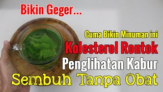 JUTAAN ORANG BELUM TAHU... CUMA PAKAI INI KOLESTEROL TINGGI SEMBUH, PENGLIHATAN KABUR JUGA SEMBUH